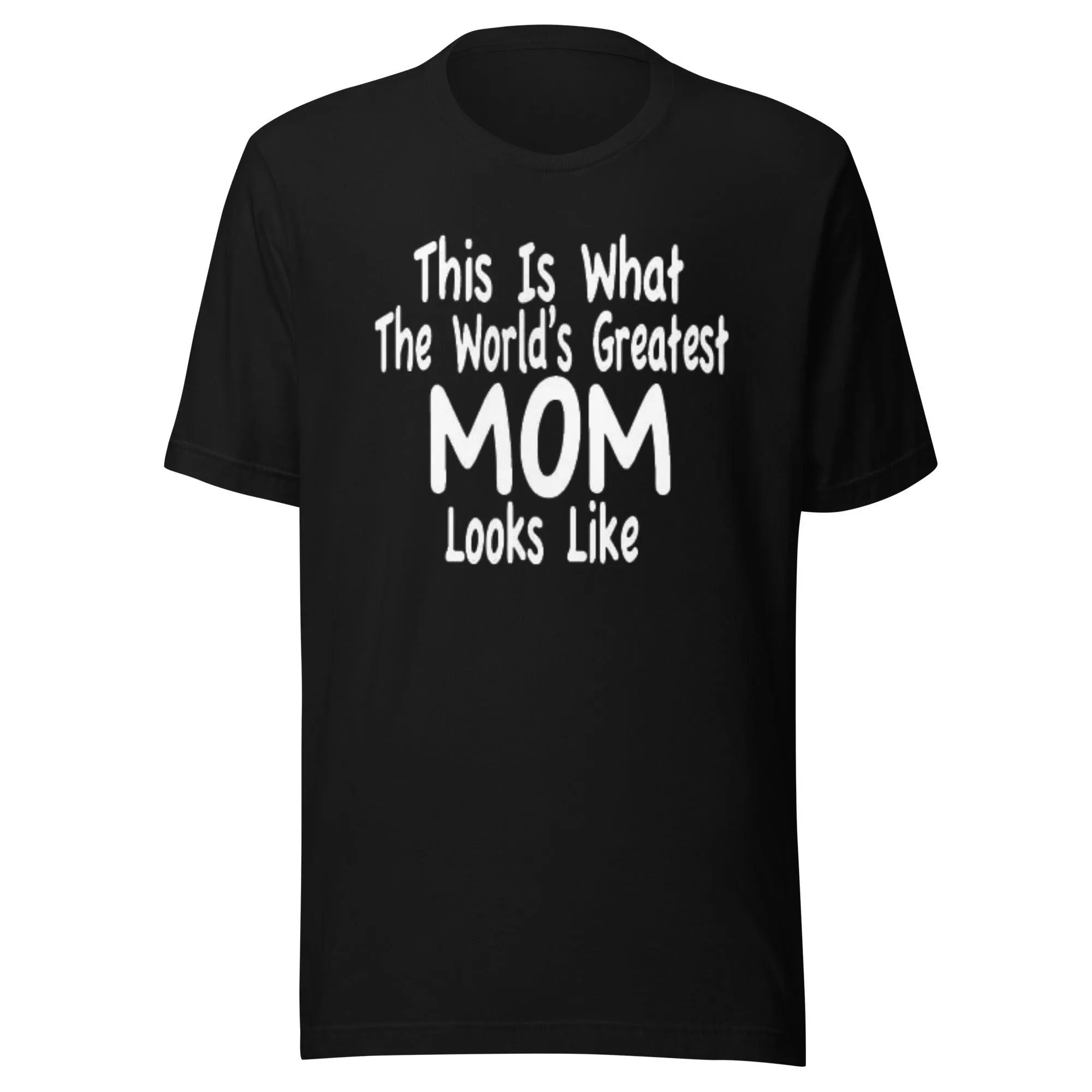 Family T-shirt This Is What The World's Greateast Mom Looks Like Short Sleeve Ultra Crew Neck